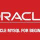 Oracle MySQL for Beginners